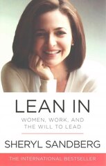 Lean In: Women, Work, and the Will to Lead hind ja info | Eneseabiraamatud | kaup24.ee
