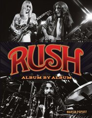 Rush: Album by Album цена и информация | Книги об искусстве | kaup24.ee