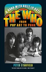 Band with Built-In Hate: The Who from Pop Art to Punk hind ja info | Kunstiraamatud | kaup24.ee