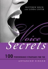 Voice Secrets: 100 Performance Strategies for the Advanced Singer цена и информация | Книги об искусстве | kaup24.ee