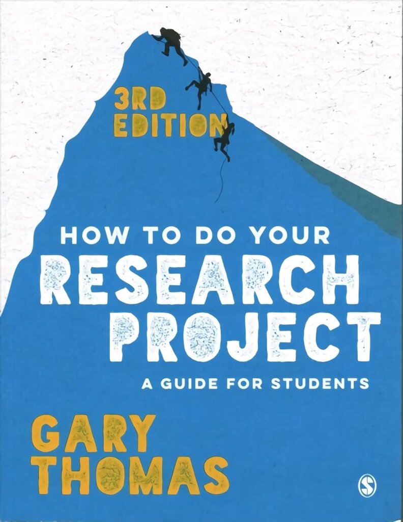 How to Do Your Research Project: A Guide for Students 3rd Revised edition hind ja info | Ühiskonnateemalised raamatud | kaup24.ee