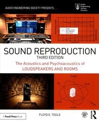 Sound Reproduction: The Acoustics and Psychoacoustics of Loudspeakers and Rooms 3rd edition цена и информация | Книги об искусстве | kaup24.ee