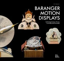 Baranger Motion Displays: 55 Moving Scenes of Love, Courtship and Surrender цена и информация | Книги об искусстве | kaup24.ee