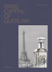 Paris: Capital of Guerlain цена и информация | Книги об искусстве | kaup24.ee