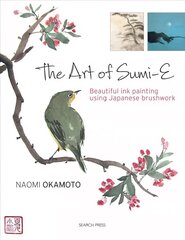 Art of Sumi-e: Beautiful Ink Painting Using Japanese Brushwork цена и информация | Книги об искусстве | kaup24.ee