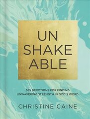 Unshakeable: 365 Devotions for Finding Unwavering Strength in God's Word hind ja info | Usukirjandus, religioossed raamatud | kaup24.ee