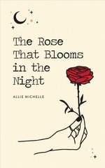 Rose That Blooms in the Night hind ja info | Luule | kaup24.ee