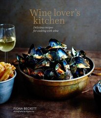 Wine Lover's Kitchen: Delicious Recipes for Cooking with Wine hind ja info | Retseptiraamatud | kaup24.ee