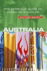 Australia - Culture Smart!: The Essential Guide to Customs & Culture Revised edition hind ja info | Reisiraamatud, reisijuhid | kaup24.ee