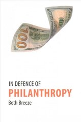 In Defence of Philanthropy цена и информация | Книги по социальным наукам | kaup24.ee