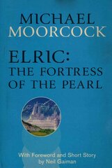 Elric: The Fortress of the Pearl hind ja info | Fantaasia, müstika | kaup24.ee