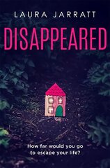 Disappeared: Chilling, tense, gripping - the perfect summer read цена и информация | Фантастика, фэнтези | kaup24.ee