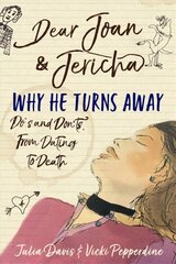 Dear Joan and Jericha - Why He Turns Away: Do's and Don'ts, from Dating to Death цена и информация | Фантастика, фэнтези | kaup24.ee