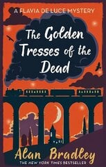 Golden Tresses of the Dead: The gripping tenth novel in the cosy Flavia De Luce series цена и информация | Фантастика, фэнтези | kaup24.ee