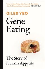 Gene Eating: The Story of Human Appetite hind ja info | Eneseabiraamatud | kaup24.ee