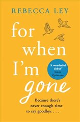 For When I'm Gone: The most heartbreaking and uplifting debut to curl up with this year! цена и информация | Фантастика, фэнтези | kaup24.ee