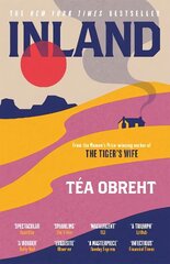 Inland: The New York Times bestseller from the award-winning author of The Tiger's Wife цена и информация | Фантастика, фэнтези | kaup24.ee