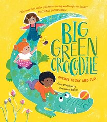 Big Green Crocodile: Rhymes to Say and Play цена и информация | Книги для малышей | kaup24.ee