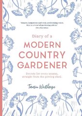 Diary of a Modern Country Gardener цена и информация | Книги по садоводству | kaup24.ee