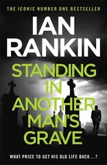 Standing in Another Man's Grave: From the iconic #1 bestselling author of A SONG FOR THE DARK TIMES цена и информация | Фантастика, фэнтези | kaup24.ee