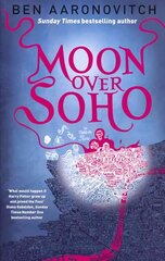 Moon Over Soho: Book 2 in the #1 bestselling Rivers of London series цена и информация | Фантастика, фэнтези | kaup24.ee