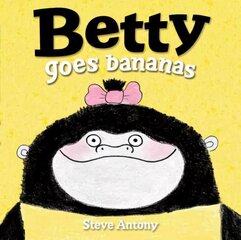 Betty Goes Bananas hind ja info | Väikelaste raamatud | kaup24.ee