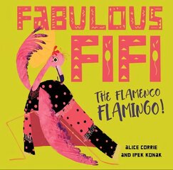 Fabulous Fifi,: The Flamenco Flamingo цена и информация | Книги для малышей | kaup24.ee