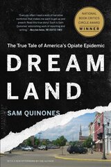 Dreamland: The True Tale of America's Opiate Epidemic hind ja info | Ajalooraamatud | kaup24.ee