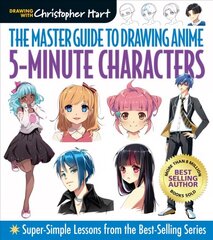 Master Guide to Drawing Anime: 5-Minute Characters: Super-Simple Lessons from the Best-Selling Series hind ja info | Noortekirjandus | kaup24.ee