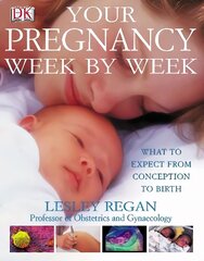 Your Pregnancy Week by Week: What to Expect from Conception to Birth hind ja info | Eneseabiraamatud | kaup24.ee