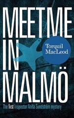 Meet Me in Malmo: The First Inspector Anita Sundstrom Mystery hind ja info | Fantaasia, müstika | kaup24.ee
