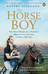 Horse Boy: A Father's Miraculous Journey to Heal His Son hind ja info | Reisiraamatud, reisijuhid | kaup24.ee