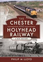 Chester and Holyhead Railway: A New History цена и информация | Путеводители, путешествия | kaup24.ee