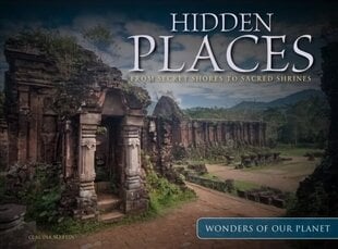 Hidden Places: From Secret Shores to Sacred Shrines hind ja info | Reisiraamatud, reisijuhid | kaup24.ee