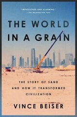 World In A Grain: The Story of Sand and How It Transformed Civilization hind ja info | Tervislik eluviis ja toitumine | kaup24.ee