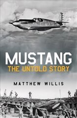 Mustang: The Untold Story: The Untold Story hind ja info | Ajalooraamatud | kaup24.ee