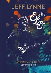 Wembley or Bust: Jeff Lynne's ELO цена и информация | Биографии, автобиогафии, мемуары | kaup24.ee