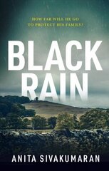 Black Rain: An utterly addictive crime thriller with breathtaking suspense цена и информация | Фантастика, фэнтези | kaup24.ee