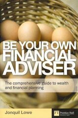 Be Your Own Financial Adviser: The comprehensive guide to wealth and financial planning hind ja info | Eneseabiraamatud | kaup24.ee