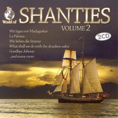 CD - The World of Shanties Vol.2 цена и информация | Виниловые пластинки, CD, DVD | kaup24.ee