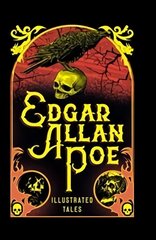 Edgar Allan Poe: Illustrated Tales цена и информация | Фантастика, фэнтези | kaup24.ee