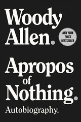 Apropos of Nothing: Autobiography hind ja info | Elulooraamatud, biograafiad, memuaarid | kaup24.ee