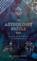 Astrology Puzzle Book: Unlock the secrets of the stars with almost 150 puzzles hind ja info | Eneseabiraamatud | kaup24.ee