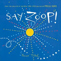 Say Zoop!: (Toddler Learning Book, Preschool Learning Book, Interactive Children's Books) hind ja info | Väikelaste raamatud | kaup24.ee