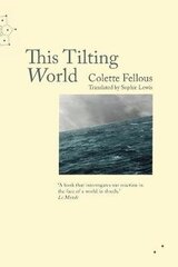 This Tilting World hind ja info | Elulooraamatud, biograafiad, memuaarid | kaup24.ee
