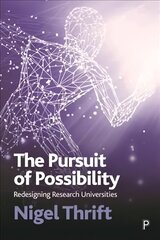 Pursuit of Possibility: Redesigning Research Universities hind ja info | Ühiskonnateemalised raamatud | kaup24.ee