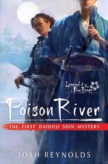 Poison River: Legend of the Five Rings: A Daidoji Shin Mystery Paperback Original hind ja info | Fantaasia, müstika | kaup24.ee