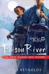 Poison River: Legend of the Five Rings: A Daidoji Shin Mystery Paperback Original цена и информация | Фантастика, фэнтези | kaup24.ee