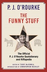 Funny Stuff: The Official P. J. O'Rourke Quotationary and Riffapedia Main цена и информация | Фантастика, фэнтези | kaup24.ee