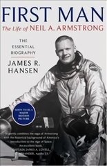 First Man: The Life of Neil Armstrong Reissue hind ja info | Elulooraamatud, biograafiad, memuaarid | kaup24.ee